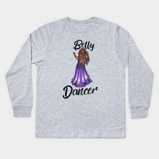 Belly Dancer Kids Long Sleeve T-Shirt